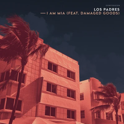 I Am MIA (feat. Damaged Goods) 專輯 Los Padres