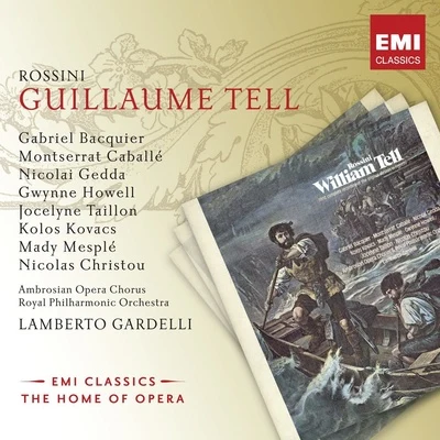 Rossini: Guillaume Tell. 專輯 Lamberto Gardelli/Robert Massard/Herbert von Karajan/Pilar Lorengar/Oliviero De Fabritiis