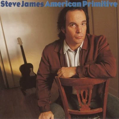 Steve James American Primitive