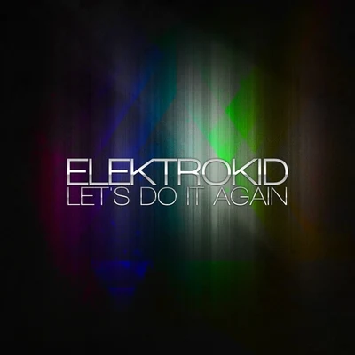 Lets Do it Again 專輯 Elektrokid