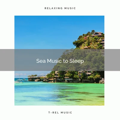 2020 Best: Sea Music to Sleep 專輯 Natural Healing Music Zone