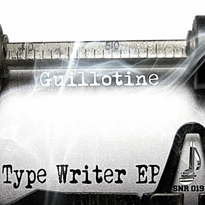 Type Writer EP 專輯 Guillotine