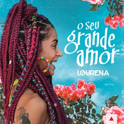 O Seu Grande Amor 专辑 Lourena/Caio Passos/Dj Gusta