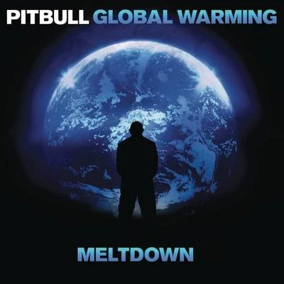 Global Warming: Meltdown (Deluxe Version) 專輯 Pitbull