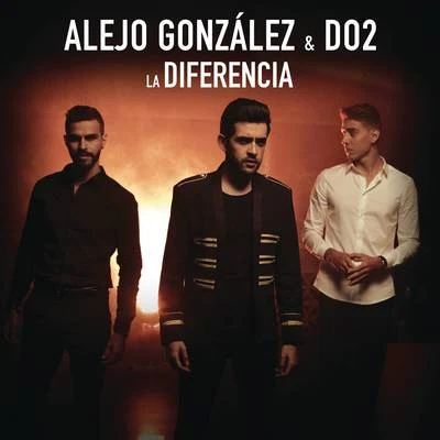 La Diferencia 专辑 Alejandro González