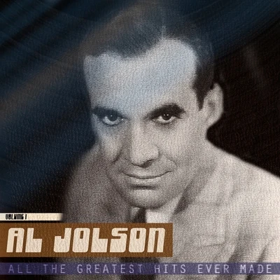 All the Greatest Hits Ever Made, Vol. 1 专辑 Al Jolson