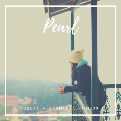 Pearl Afrobeat Instrumental 專輯 Grenade/Dennis Omar/Paddy/Yungspecz/De Iva