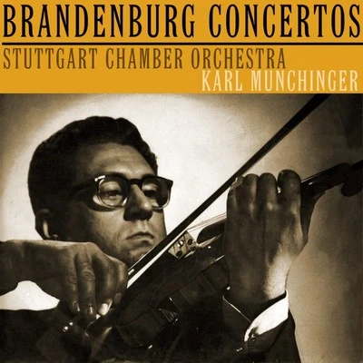 Brandenburg Concertos 2, 4 & 5 专辑 Stuttgart Chamber Orchestra