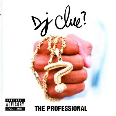 The Professional 專輯 DJ Clue?