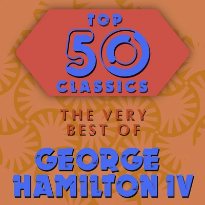 Top 50 Classics - The Very Best of George Hamilton IV 專輯 Jan Howard/George Hamilton IV