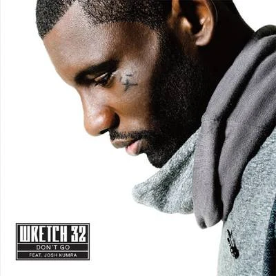 Dont Go (Remixes) 專輯 Wretch 32