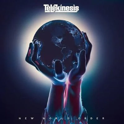 New World Order 專輯 Telekinesis/Neonlight/Hackage