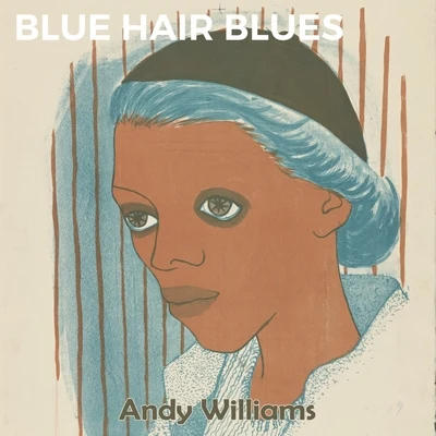 Andy Williams Blue Hair Blues