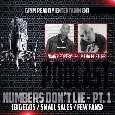 Podcast: Numbers Don&#x27;t Lie, Pt. 1 (Big EgosSmall SalesFew Fans) 专辑 Grim Reality Entertainment