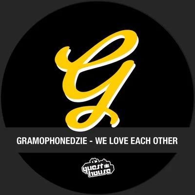 Gramophonedzie We Love Each Other