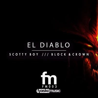 scotty boy El Diablo (Block & Crown Remix)