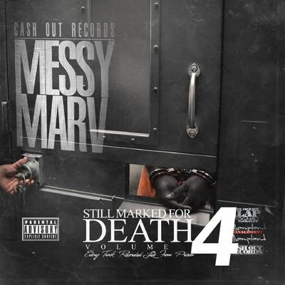 Still Marked for Death, Vol. 4 (Recorded Live from Prison) 專輯 Messy Marv/Shill Macc