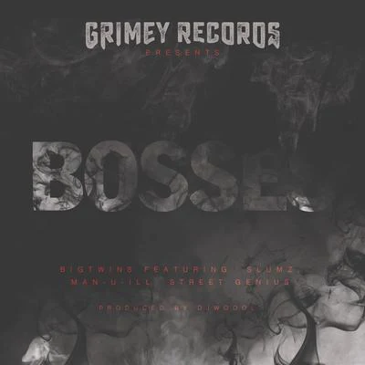 Bosses (feat. Slumz, Man-u-iLL & Street Genius) 專輯 Big Twins