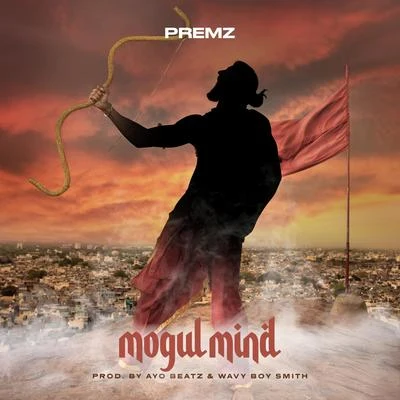 Mogul Mind 专辑 Ayo Beatz/Aman Sangha/Premz/Vilay