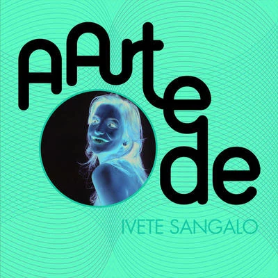 A Arte De Ivete Sangalo 專輯 Ivete Sangalo