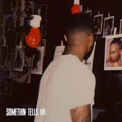 Somethin Tells Me 專輯 Bryson Tiller