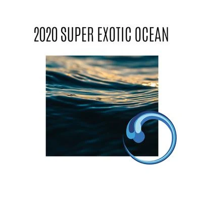 2020 Super Exotic Ocean 專輯 Czech Philharmonic Chamber Orchestra/Various/Igor Buketoff/Lorenzo Muti/The Triangle Chamber Orchestra