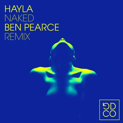 Naked (Ben Pearce Remix) 專輯 MANT/Hayla