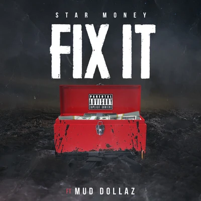 Fix it (feat. Mud Dollaz) 专辑 Jay Clay/Calicoe G/Star Money