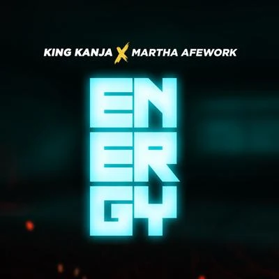 Energy (feat. Martha Afework) 專輯 King Kanja/Ana Maria/Don Trunk