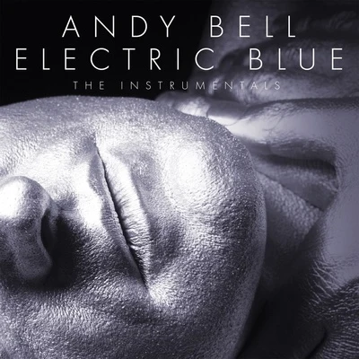 Electric Blue (New Remastered Instrumental Version) 專輯 Andy Bell/Dave Audé