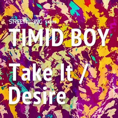 Take ItDesire 專輯 Timid Boy