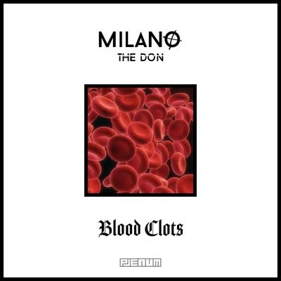 Blood Clots 專輯 Mork/Milano the Don