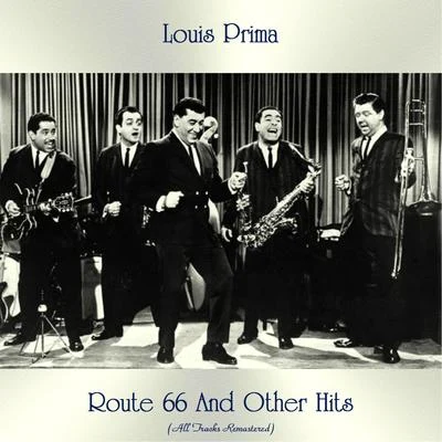 Route 66 And Other Hits (All Tracks Remastered) 專輯 Louis Prima