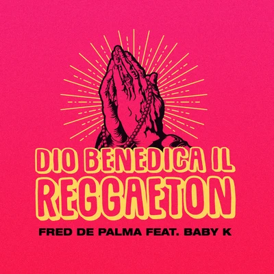 Dio benedica il reggaeton 專輯 Baby K