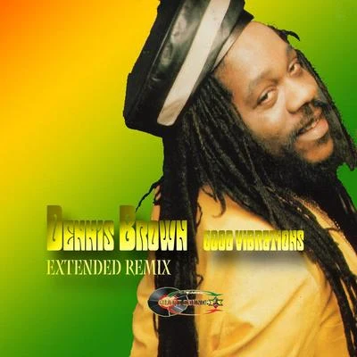 Good Vibrations (Extended Remix) 专辑 Dennis Brown/Don Campbell/Hortense Ellis/Richie Davis/Colin B