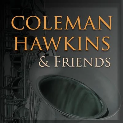 Coleman Hawkins & Friends 专辑 The Red Garland Trio/Coleman Hawkins