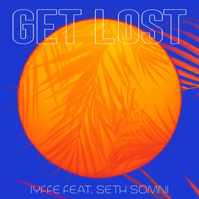 Get Lost 专辑 NATIVE/Seth Somni