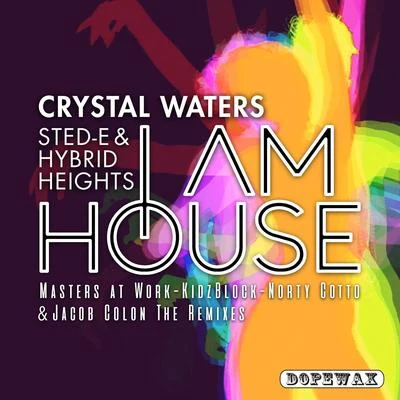 I Am House (The Remixes) 專輯 Crystal Waters/Musique Boutique