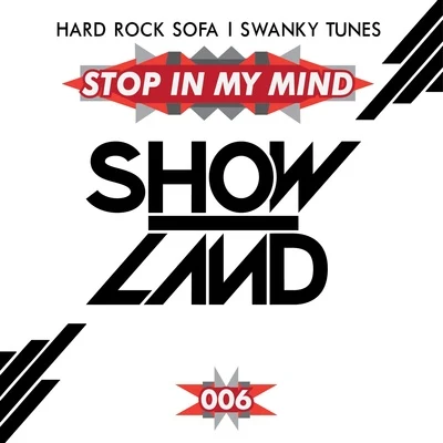 Stop In My Mind 專輯 Hard Rock Sofa/Swanky Tunes