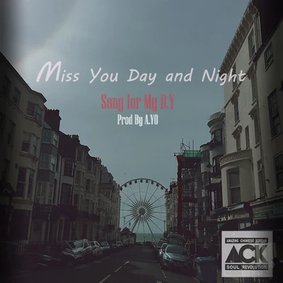 ACK (Amazing Chinese Korean)星塵灰澈 Miss U Day and Night(song for my DY)