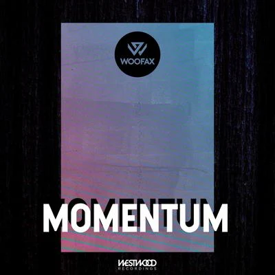 Woofax Momentum EP