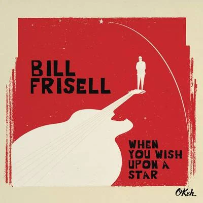 When You Wish Upon a Star 專輯 Brian Blade/Bill Frisell/Ron Miles