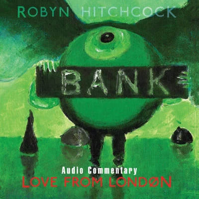 Love From London (Commentary Version) 专辑 Robyn Hitchcock