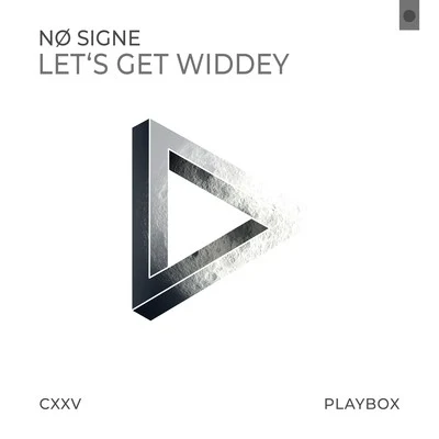 Lets Get Widdey 專輯 NØ SIGNE