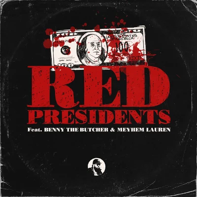 Red Presidents (feat. Benny the Butcher & Meyhem Lauren) 專輯 Meyhem Lauren/DJ Muggs