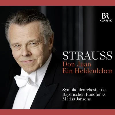 STRAUSS, R.: Don JuanEin Heldenleben (Bavarian Radio Symphony, Jansons) 專輯 Mariss Jansons