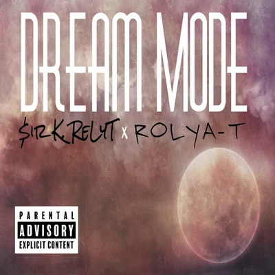 Dream Mode 专辑 $ir K. Relyt