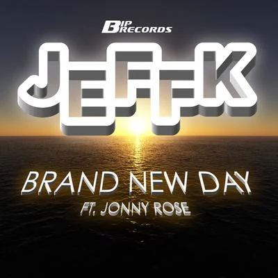 Brand New Day ( feat. Johnny Rose) 专辑 JeffK