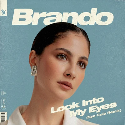 Look Into My Eyes (Syn Cole Remix) 專輯 Brando