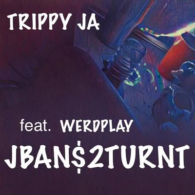 Gang (feat. Jban$2Turnt & Werdplay) 专辑 Isabella El/Werdplay/Trippy Ja